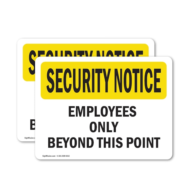 Signmission Employees Only Beyond This Point OSHA Security Notice Sign, Vinyl Decal, 14in W x 10in L, 2PK OS-2PACK-SN-D-1014-L-11535 - main